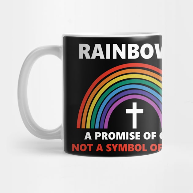 Rainbow A Promise Of God Not A Symnol Of Pride by Benko Clarence